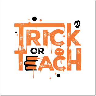 Teacher Halloween Gift Trick Or Teach Posters and Art